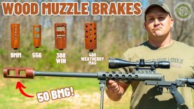 Wooden Muzzle Brake Test (50 BMG, 460 WBY, 308 WIN & More !!!) 1 Wooden Muzzle Brake Test (50 BMG, 460 WBY, 308 WIN & More !!!)