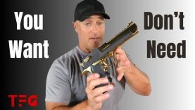 Top 5 Guns YOU WANT But DON”T NEED – TheFirearmGuy