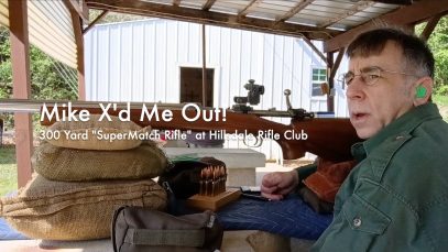 Mike X’d Me Out! | 300 Yard “SuperMatch Rifle” at Hillsdale Rifle Club