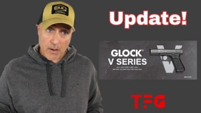UPDATE on Glock “V” Series & The GUNS AFFECTED – TheFirearmGuy