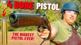 The 4 BORE Pistol (The Biggest Pistol EVER !!!) 6 The 4 BORE Pistol (The Biggest Pistol EVER !!!)